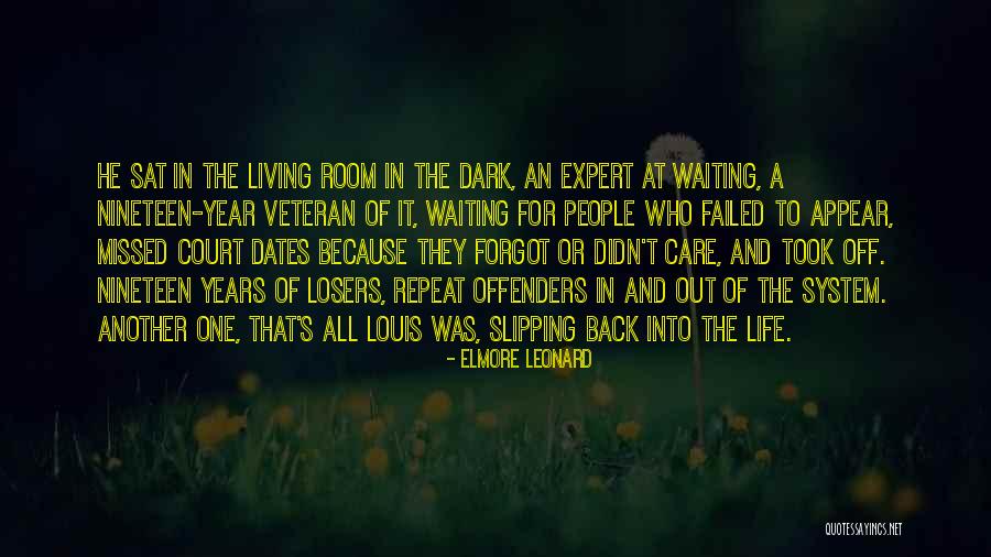 Without You My Life Is Dark Quotes By Elmore Leonard