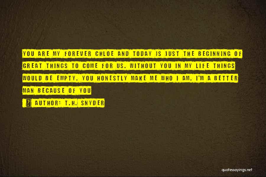 Without You My Life Is Empty Quotes By T.H. Snyder