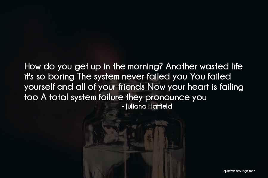 Without You My Life Would Be Boring Quotes By Juliana Hatfield