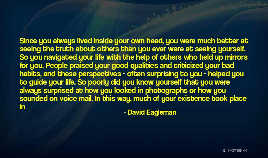 Without Your Help Quotes By David Eagleman