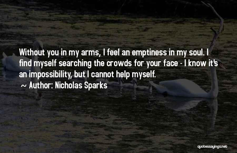 Without Your Help Quotes By Nicholas Sparks