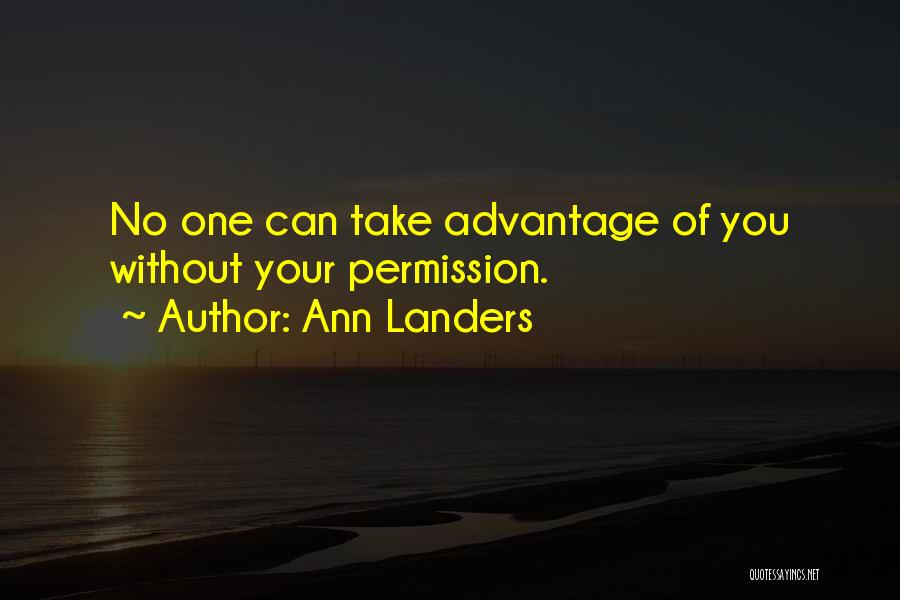 Without Your Permission Quotes By Ann Landers