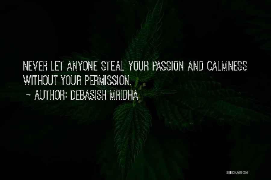 Without Your Permission Quotes By Debasish Mridha