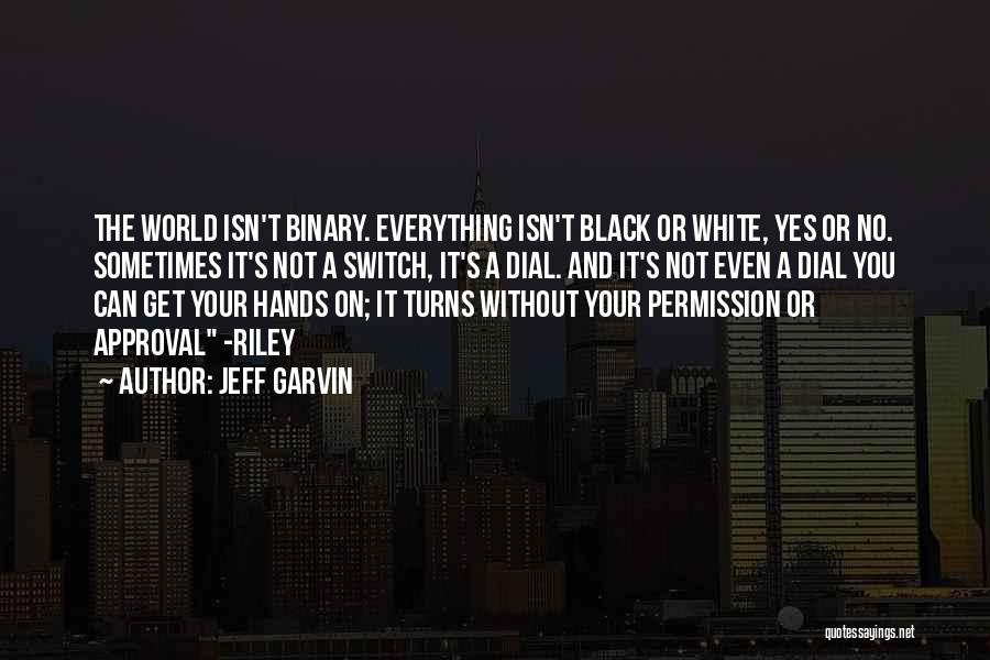 Without Your Permission Quotes By Jeff Garvin