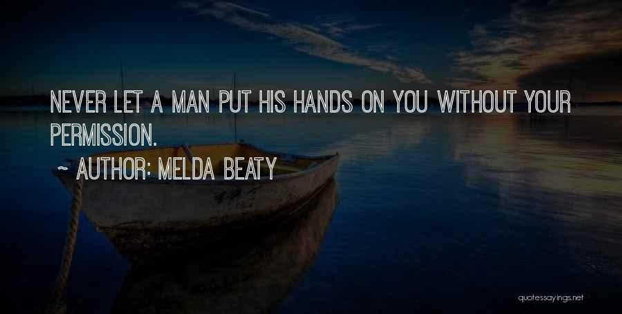 Without Your Permission Quotes By Melda Beaty