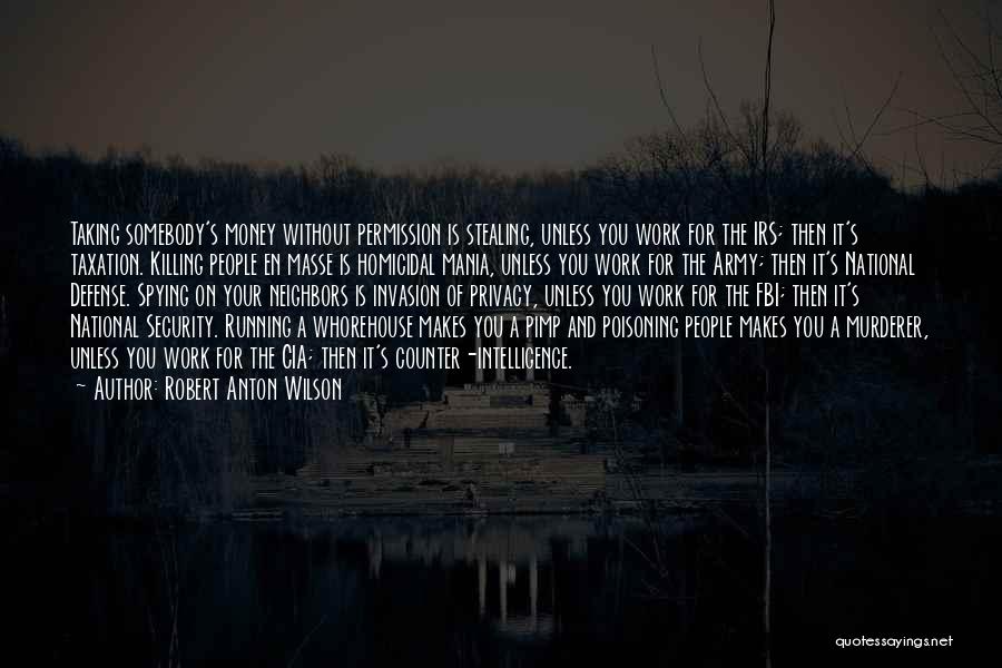 Without Your Permission Quotes By Robert Anton Wilson