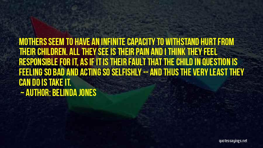 Withstand Pain Quotes By Belinda Jones