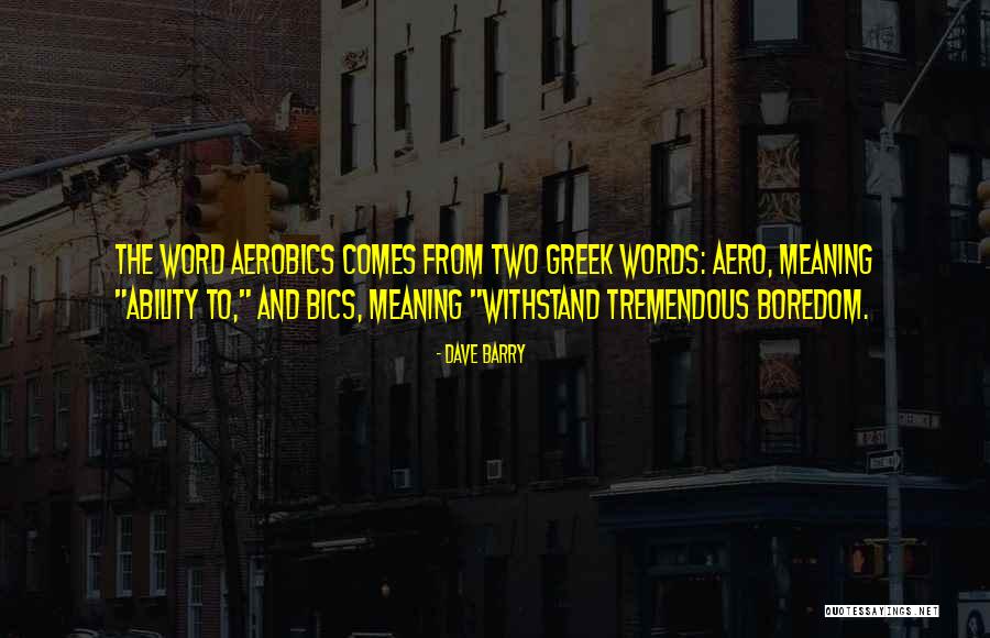 Withstand Quotes By Dave Barry