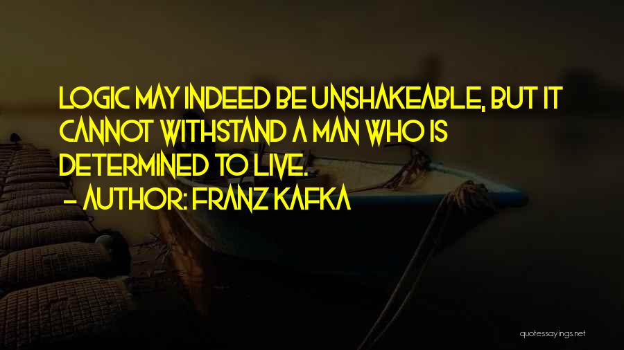 Withstand Quotes By Franz Kafka