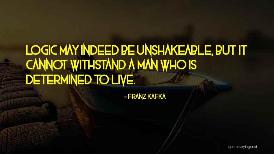 Withstand Quotes By Franz Kafka