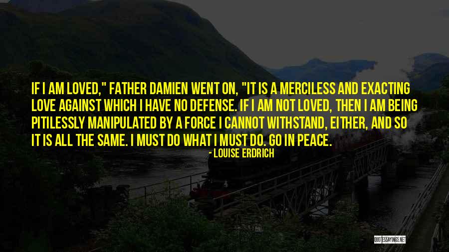 Withstand Quotes By Louise Erdrich