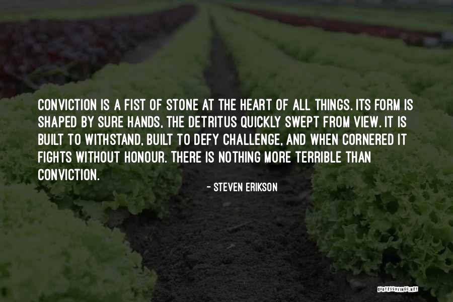 Withstand Quotes By Steven Erikson