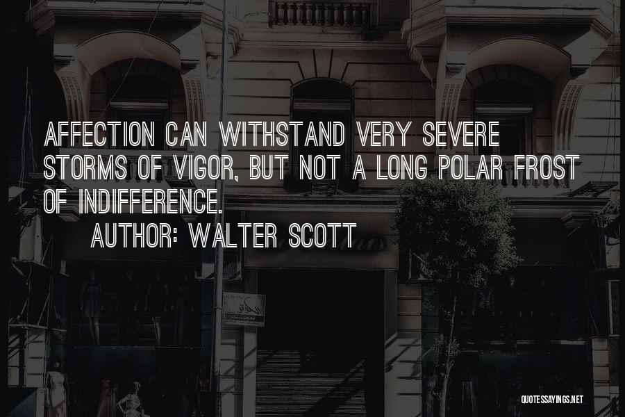 Withstand The Storm Quotes By Walter Scott