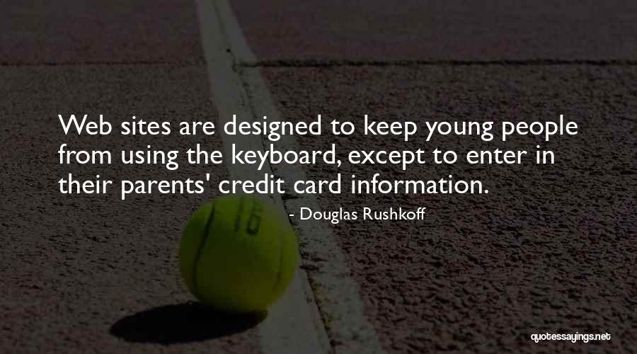 Withycombe School Quotes By Douglas Rushkoff Withycombe School Quotes By Douglas Rushkoff