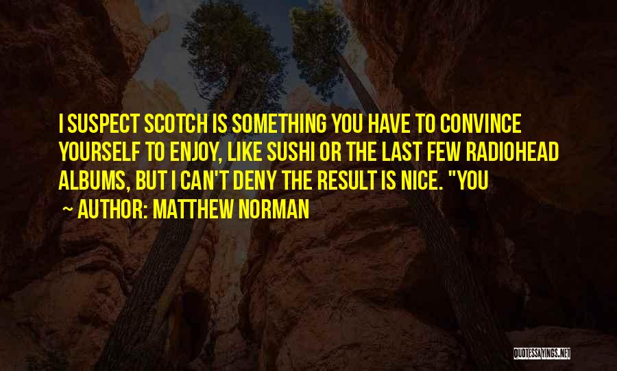 Witkacy Ukryty Quotes By Matthew Norman