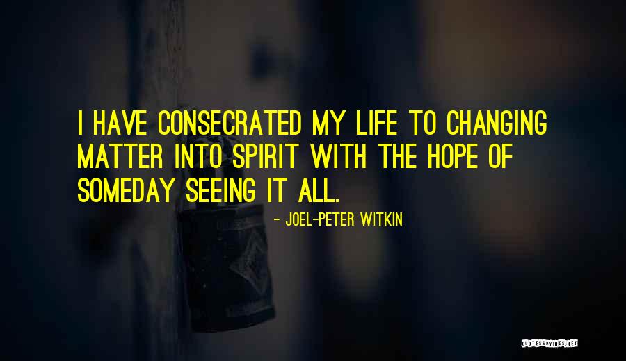 Witkin Quotes By Joel-Peter Witkin Witkin Quotes By Joel-Peter Witkin