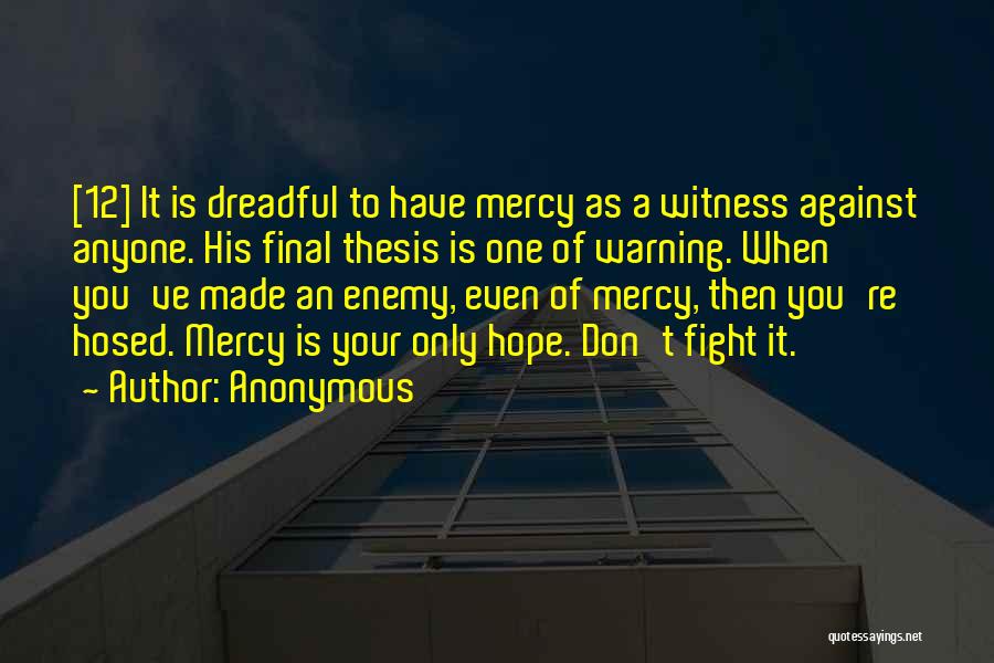 Witness Quotes By Anonymous