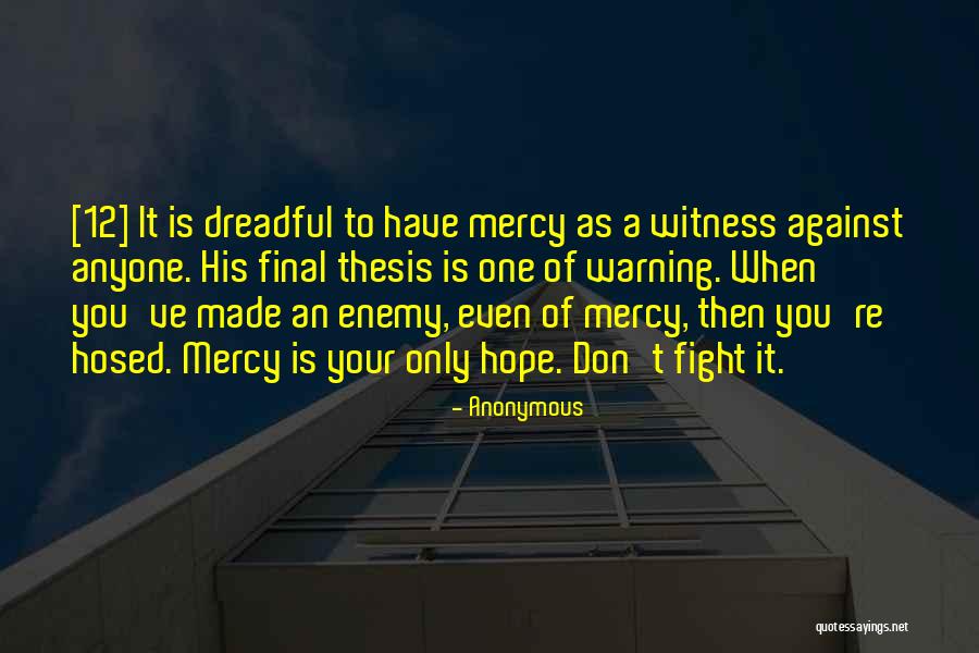 Witness Quotes By Anonymous