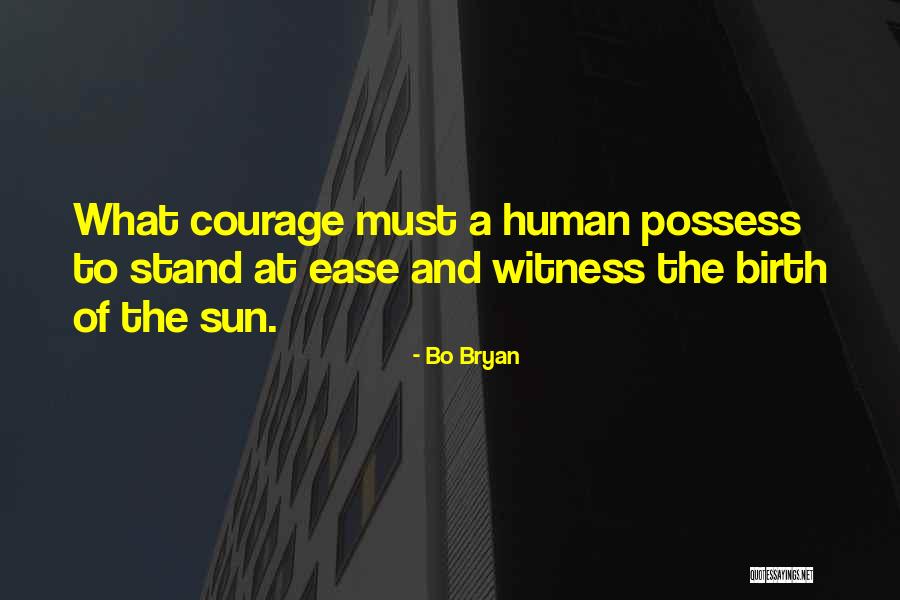 Witness Quotes By Bo Bryan