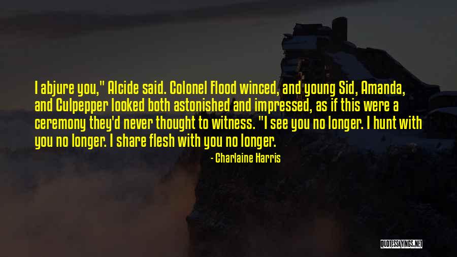 Witness Quotes By Charlaine Harris Witness Quotes By Charlaine Harris
