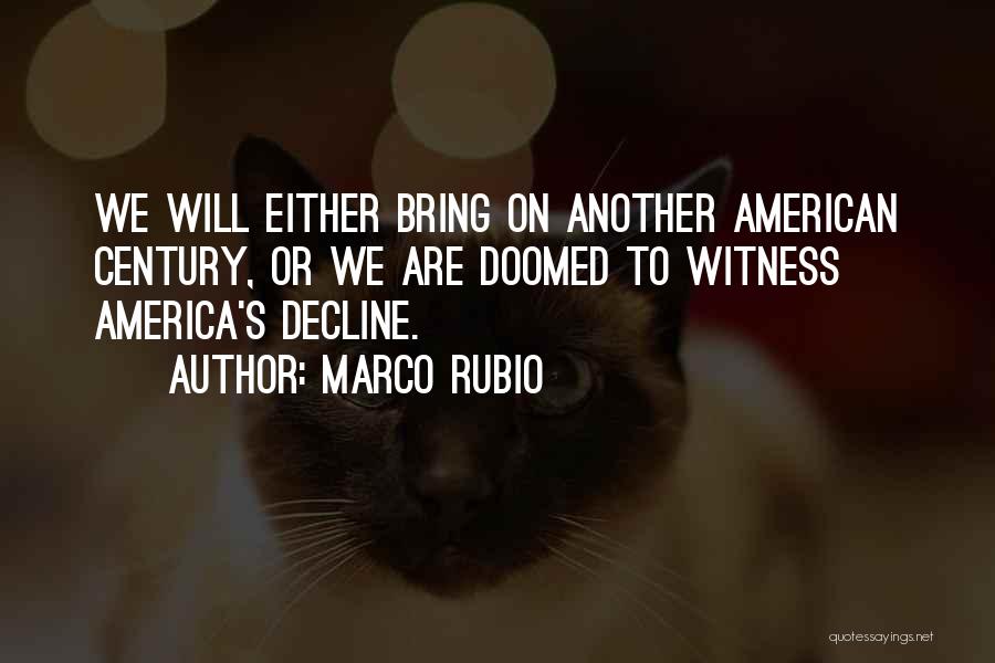 Witness Quotes By Marco Rubio