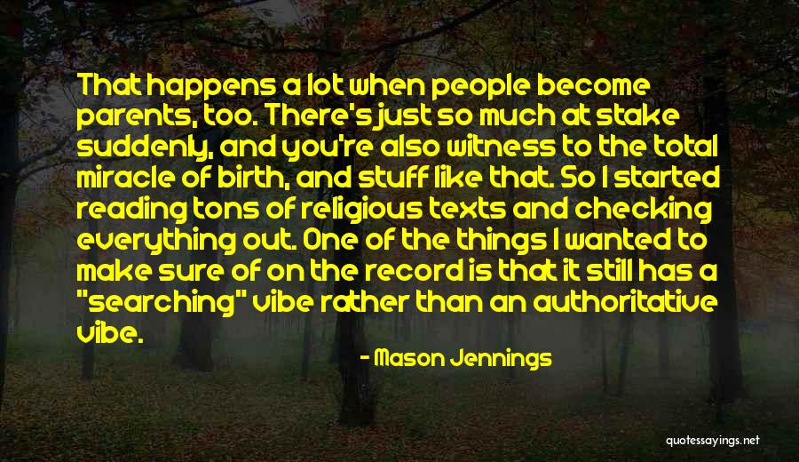 Witness Quotes By Mason Jennings