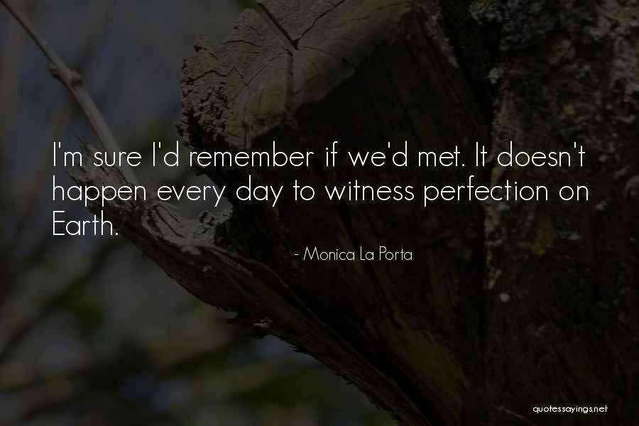 Witness Quotes By Monica La Porta