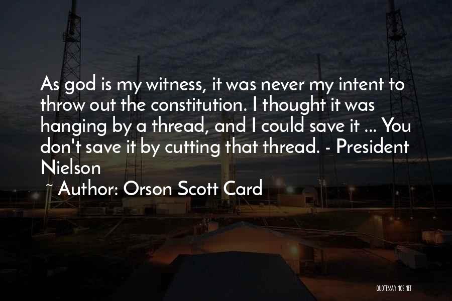 Witness Quotes By Orson Scott Card