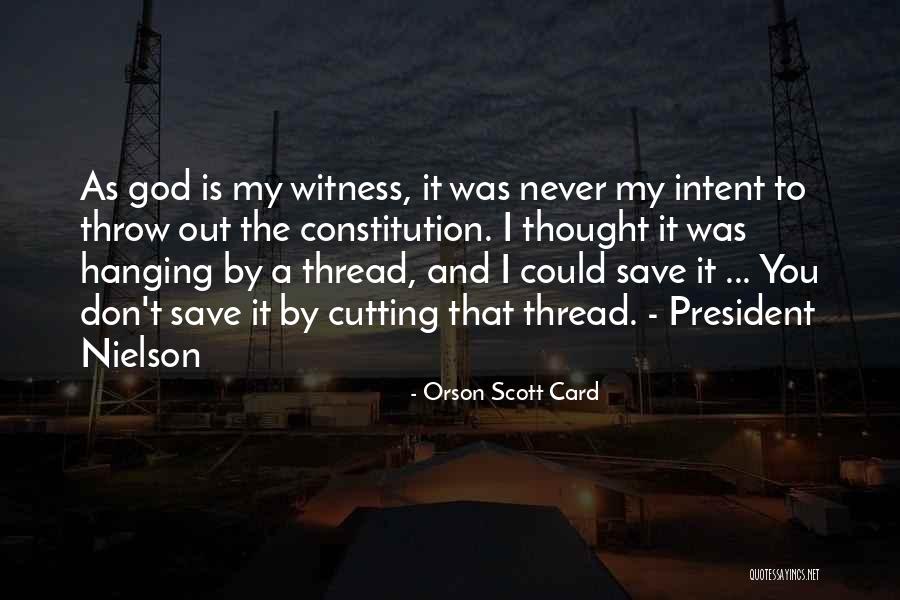 Witness Quotes By Orson Scott Card