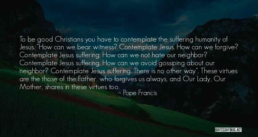 Witness Quotes By Pope Francis