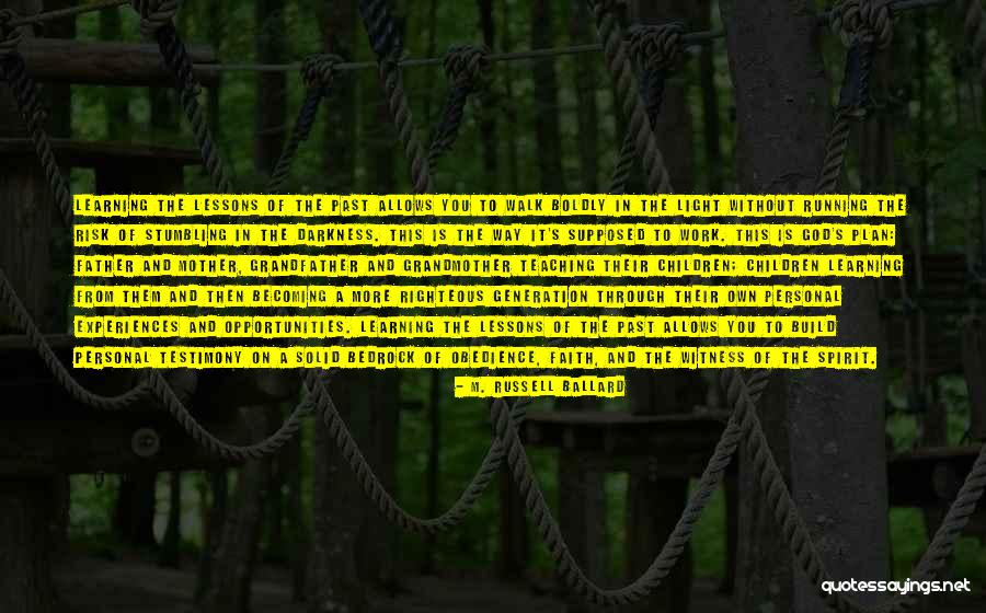 Witness Testimony Quotes By M. Russell Ballard Witness Testimony Quotes By M. Russell Ballard