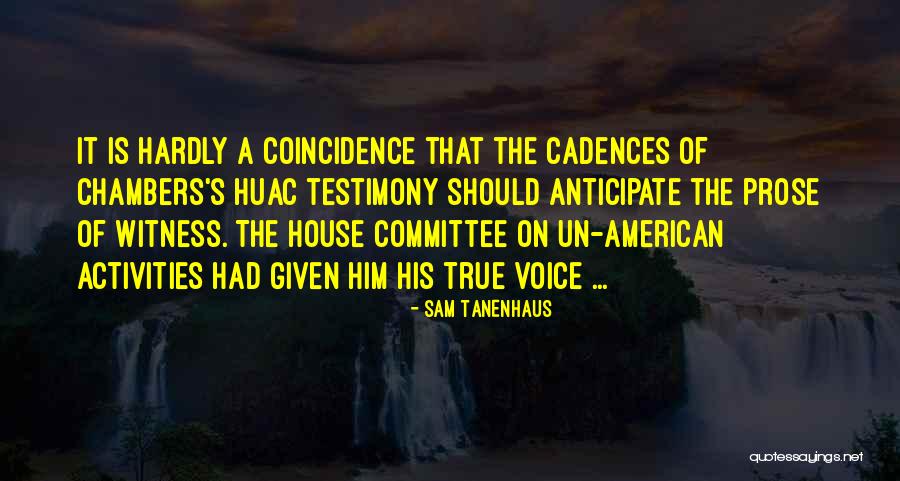 Witness Testimony Quotes By Sam Tanenhaus Witness Testimony Quotes By Sam Tanenhaus