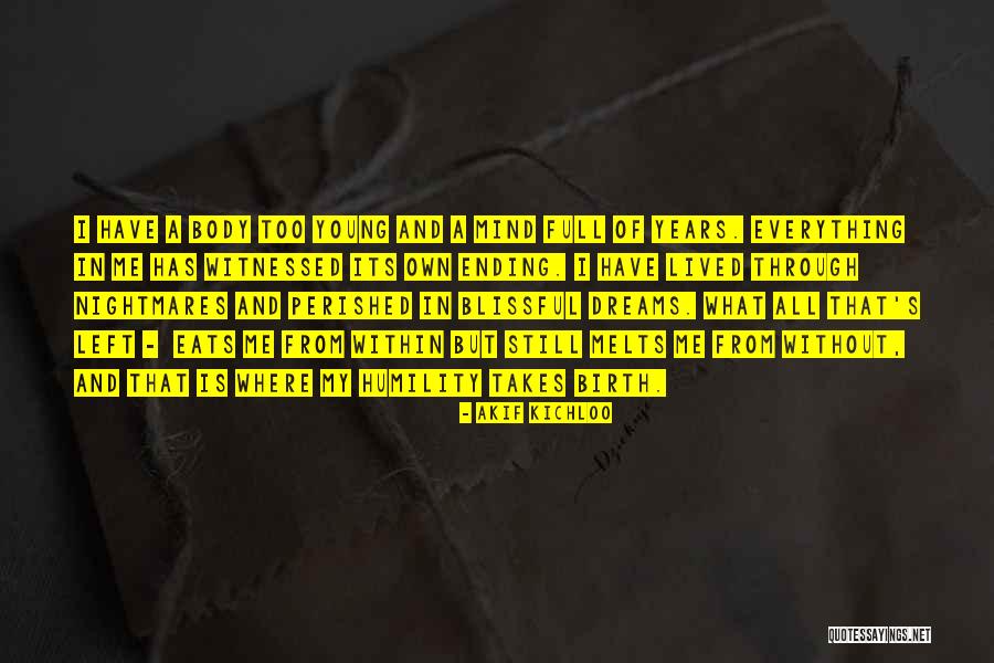 Witnessed Quotes By Akif Kichloo Witnessed Quotes By Akif Kichloo