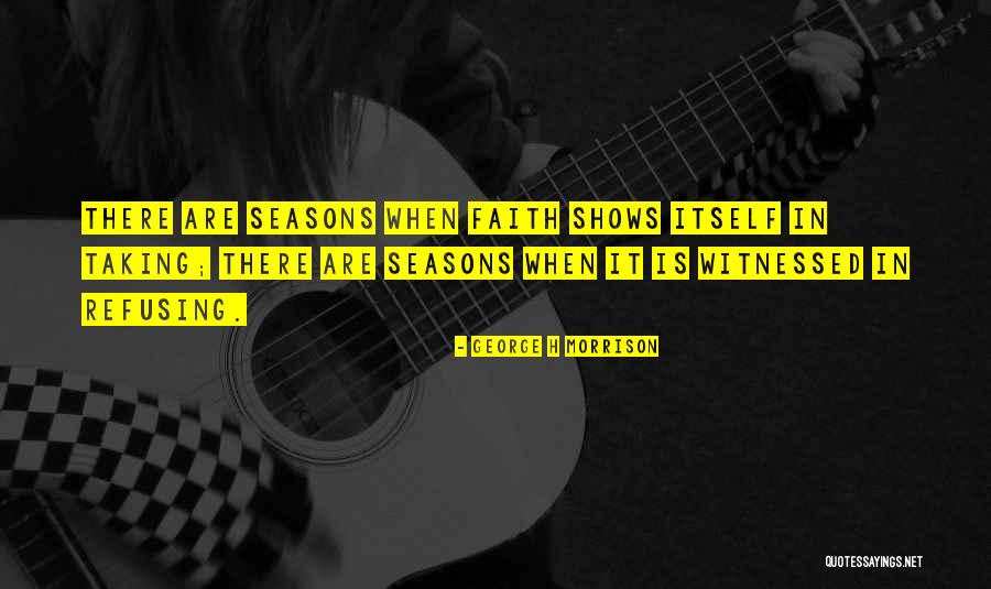 Witnessed Quotes By George H Morrison Witnessed Quotes By George H Morrison