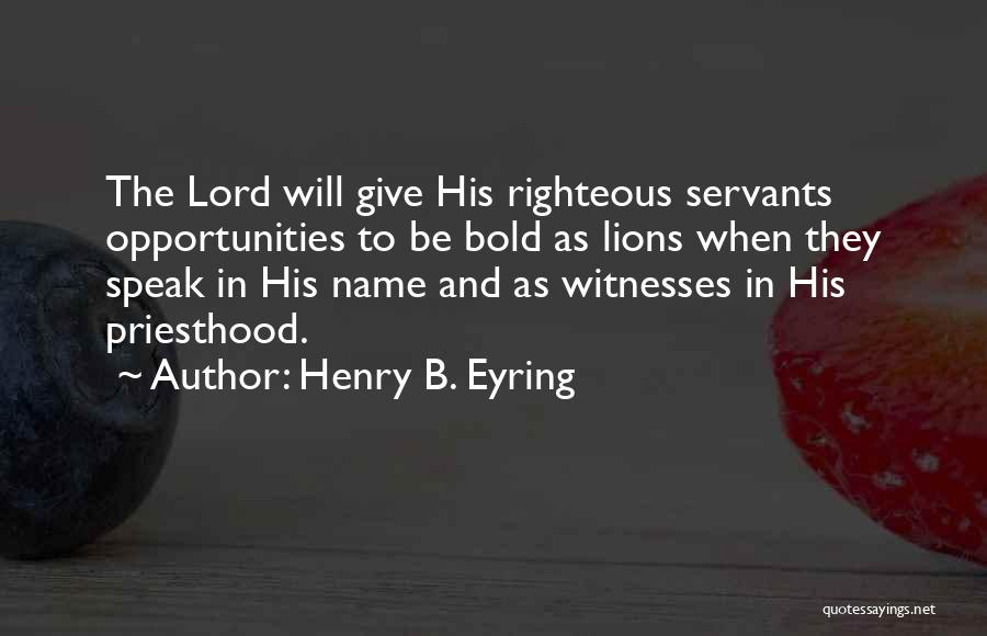 Witnesses Quotes By Henry B. Eyring