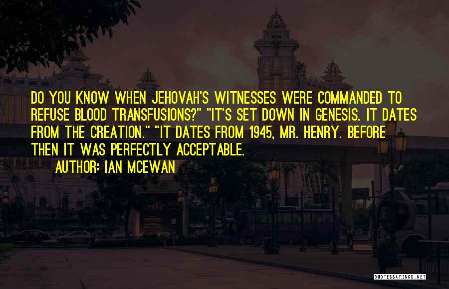 Witnesses Quotes By Ian McEwan