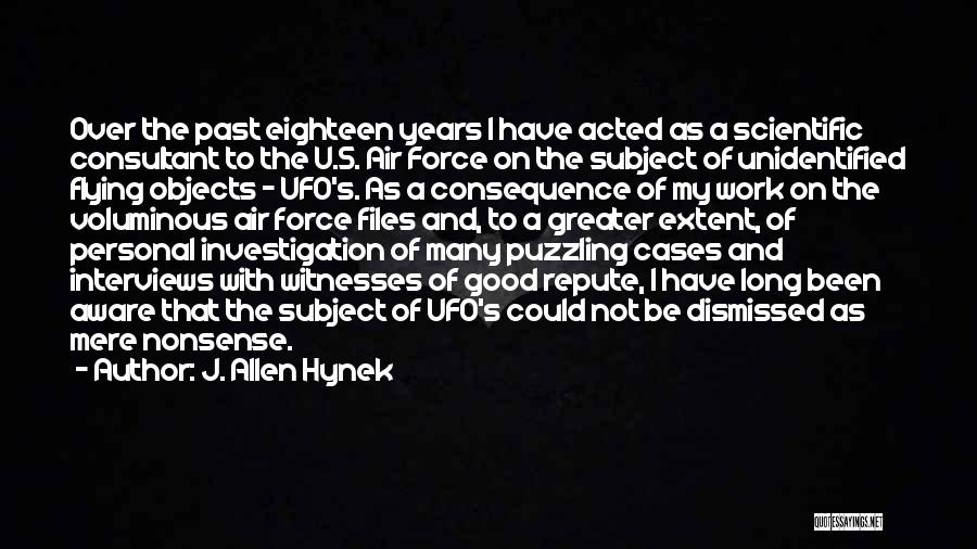 Witnesses Quotes By J. Allen Hynek
