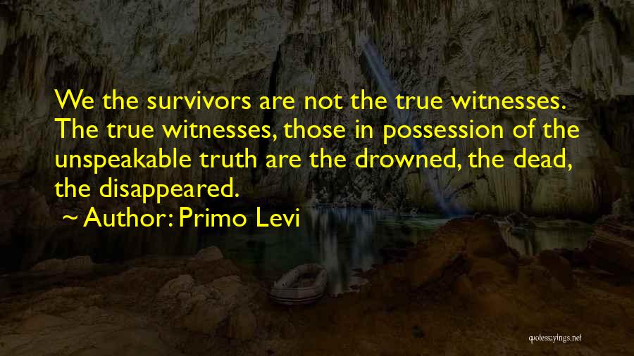 Witnesses Quotes By Primo Levi