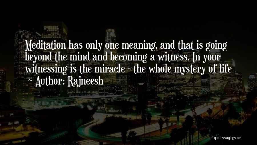 Witnessing A Miracle Quotes By Rajneesh