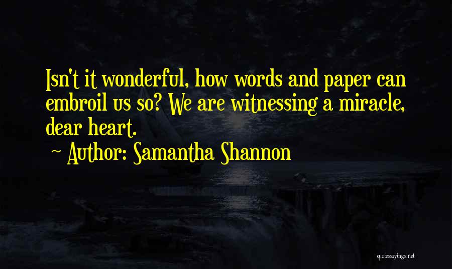 Witnessing A Miracle Quotes By Samantha Shannon