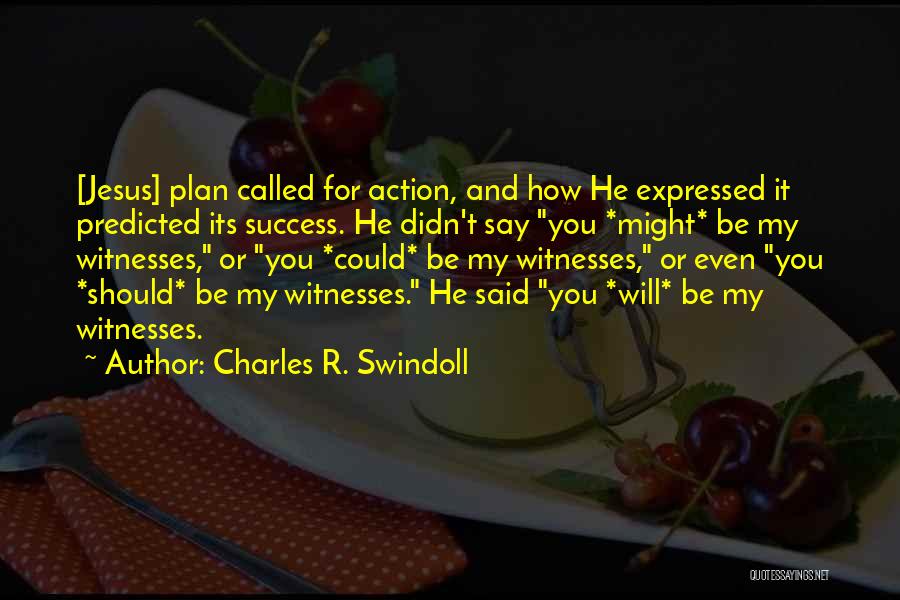 Witnessing For Christ Quotes By Charles R. Swindoll