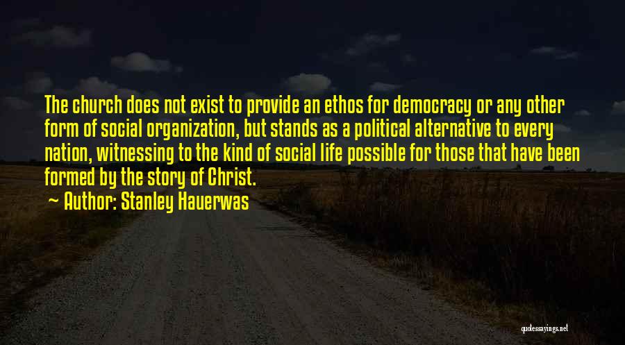 Witnessing For Christ Quotes By Stanley Hauerwas