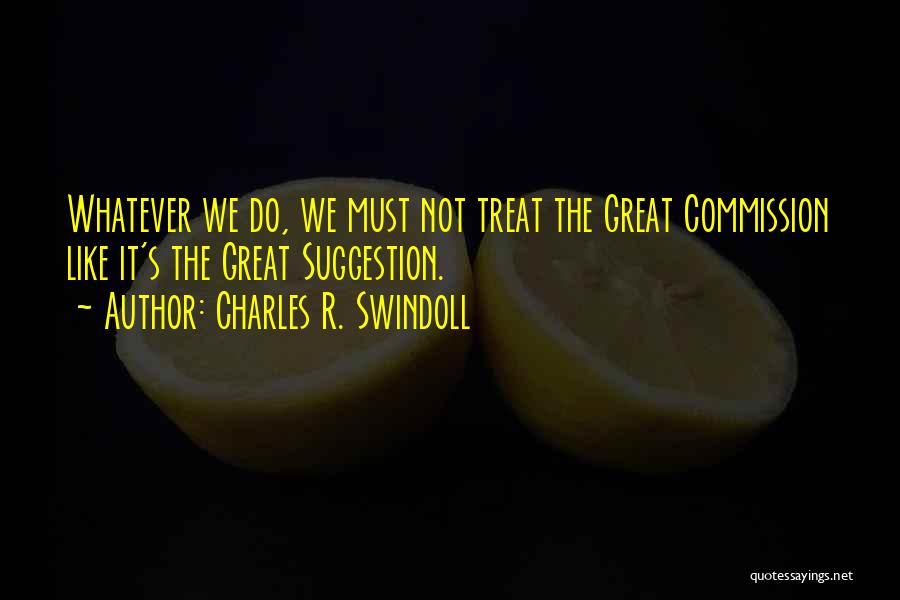 Witnessing Quotes By Charles R. Swindoll