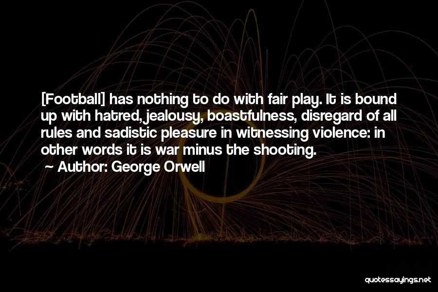 Witnessing Quotes By George Orwell