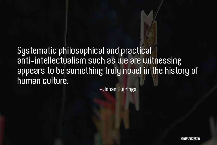 Witnessing Quotes By Johan Huizinga