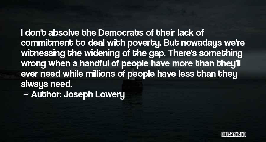 Witnessing Quotes By Joseph Lowery