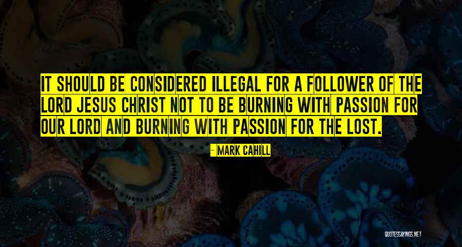 Witnessing Quotes By Mark Cahill