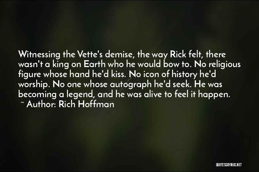 Witnessing Quotes By Rich Hoffman
