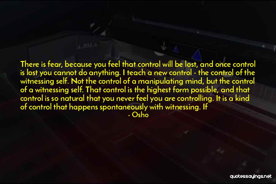 Witnessing To The Lost Quotes By Osho Witnessing To The Lost Quotes By Osho