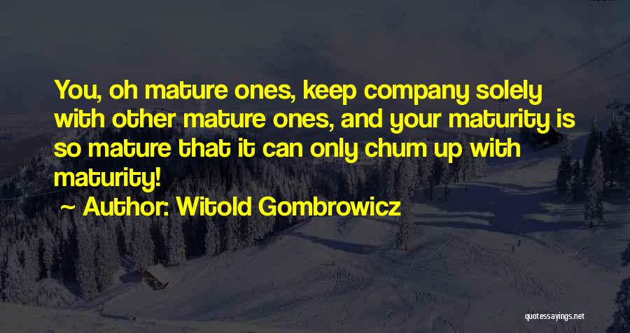 Witold Gombrowicz Quotes 1566774